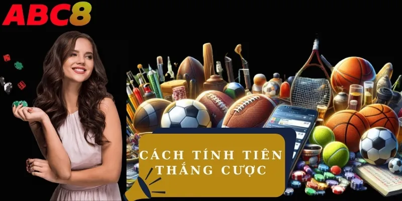 Cách tính tỷ lệ thắng cược khi ghi kèo Hồng Kông